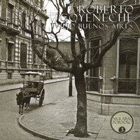 Viejo Buenos Aires - Roberto Goyeneche