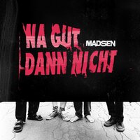 Quarantäne für immer - Madsen
