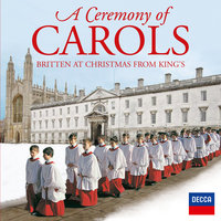 Britten: Ceremony of Carols, Op. 28 - In Freezing Winter Night - Choir Of King's College, CAMBRIDGE, Rachel Masters