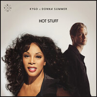 Hot Stuff - Kygo, Donna Summer