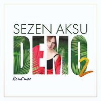 Kendimce - Sezen Aksu