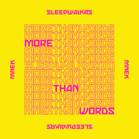 More Than Words - Sleepwalkrs, MNEK