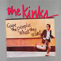 Give the People What They Want - The Kinks