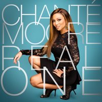 Real One - Chanté Moore
