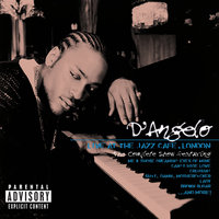 Sh*t Damn, Motherf*cker - D'Angelo