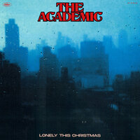 Lonely This Christmas - The Academic