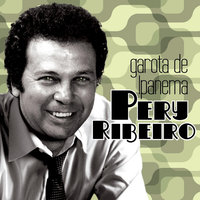 Garota De Ipanema - Pery Ribeiro