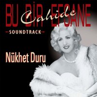 Bu Bir Efsane (Tavsiye / Bir Tokat / Şölen / Büyük Oyun / Bu Bir Efsane) - Nükhet Duru