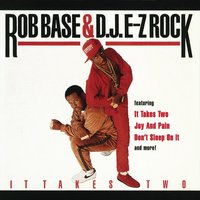 It Takes Two - Rob Base, DJ E-Z Rock