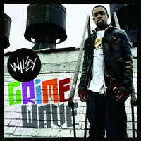 Grime Wave - Wiley, Messy, Desparado