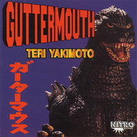 Trinket Trading, Tick Toting, Toothless, Tired Tramps...Or The 7 T's - Guttermouth