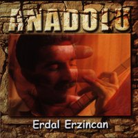 Anadolu - Erdal Erzincan