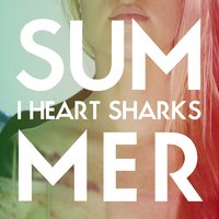 Monogamy - I Heart Sharks