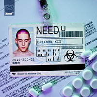 Need U - Unicorn Kid, Calvertron