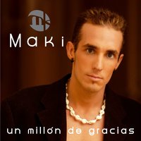Llorando a mares - MAKI