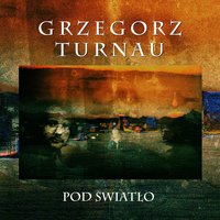 Rozmowa Z Kobieta Bez Twarzy - Grzegorz Turnau