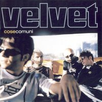 Cose Comuni - Velvet