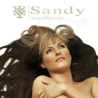 Living Without You - Sandy