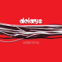 Valentine - Delays