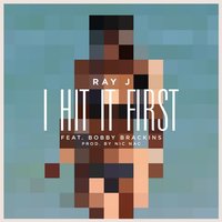 I Hit It First - Ray-J