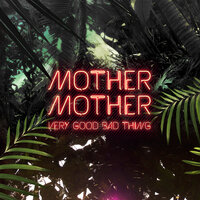 Get Out The Way - Mother Mother