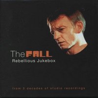 Totally Wired - The Fall