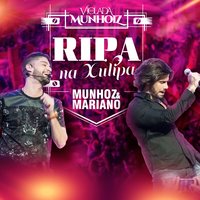 Ripa na Xulipa - Munhoz & Mariano