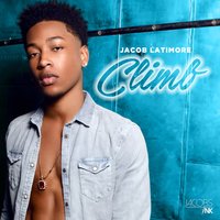 Climb - Jacob Latimore