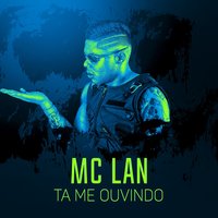 Tá me ouvindo? - MC Lan