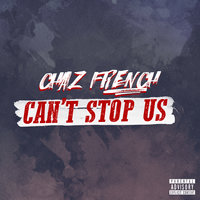 Can't Stop Us - Chaz French