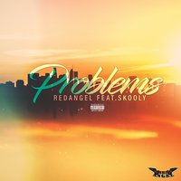Problems - Redangel, Skooly