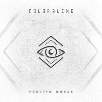 Parting Words - Colorblind