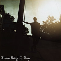 Something 2 Say - JZAC