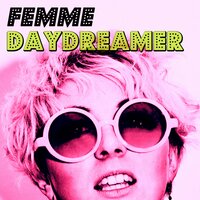 Daydreamer - FEMME