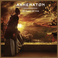 Même les anges - Akhenaton