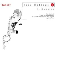 I Surrender Dear (Ver. 2) - Coleman Hawkins
