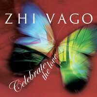 Celebrate (The Love) - Zhi-Vago