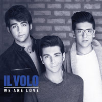 We Are Love - Il Volo