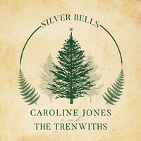 Silver Bells - Caroline Jones, The Trenwiths