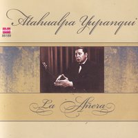 Adios Tucumán - Atahualpa Yupanqui