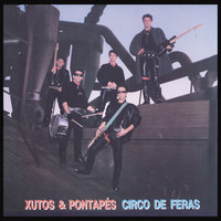 Contentores - Xutos & Pontapés