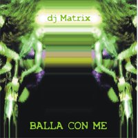 Balla con me - DJ Matrix, Maxwell