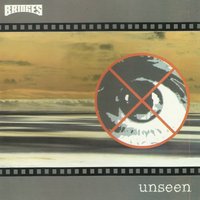 Unseen - Bridges