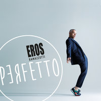 Il tempo non sente ragione - Eros Ramazzotti