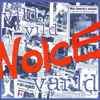 Vild Vild Värld - Noice