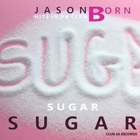 Sugar - Jason Born