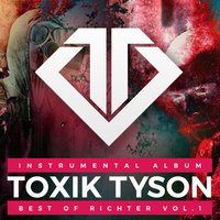 Reich sein - Richter, Toxik Tyson