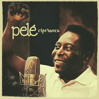 Esperança - Pelé