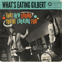 Follow Her Around - What's Eating Gilbert