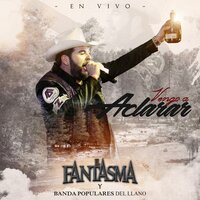 El Manuelito - El Fantasma, Banda Los Populares Del Llano